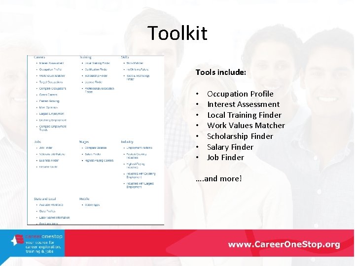 Toolkit Tools include: • • Occupation Profile Interest Assessment Local Training Finder Work Values