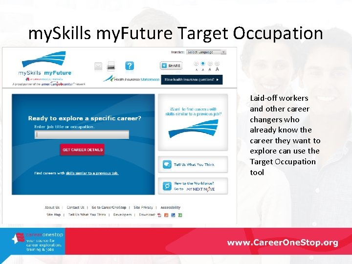 my. Skills my. Future Target Occupation Laid-off workers and other career changers who already