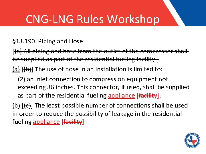 CNG-LNG Rules Workshop § 13. 190. Piping and Hose. [(a) All piping and hose