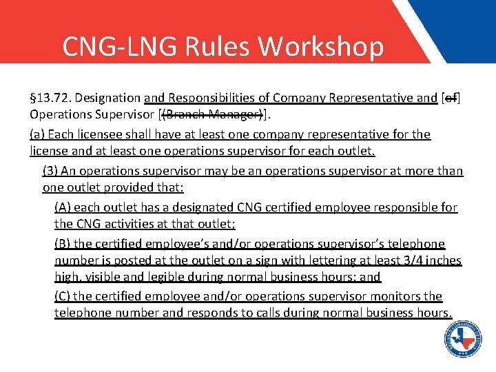 CNG-LNG Rules Workshop § 13. 72. Designation and Responsibilities of Company Representative and [of]