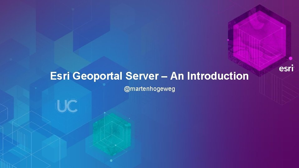 Esri Geoportal Server – An Introduction @martenhogeweg 
