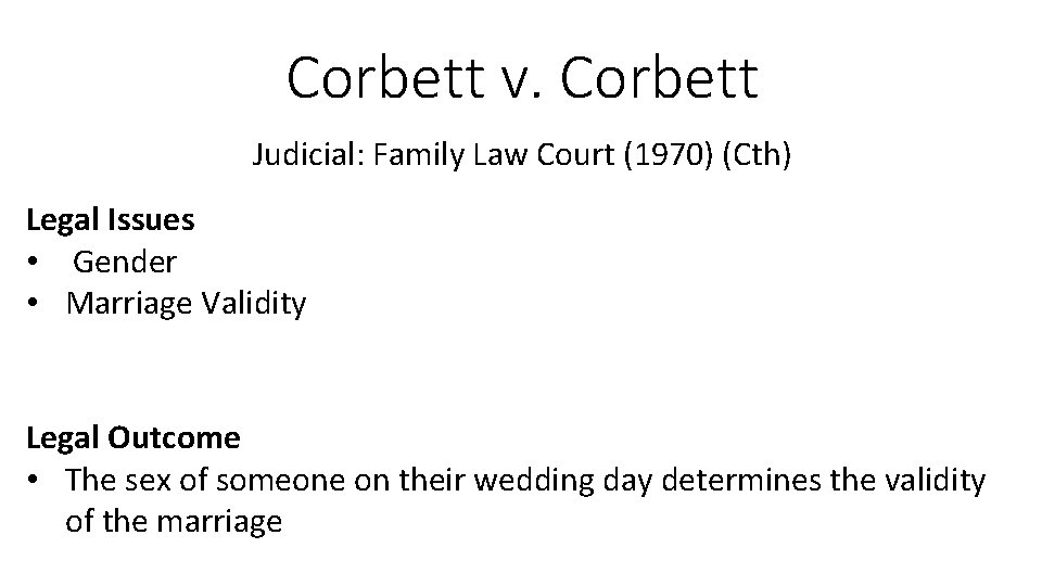 Corbett v. Corbett Judicial: Family Law Court (1970) (Cth) Legal Issues • Gender • Corbett v. Corbett Judicial: Family Law Court (1970) (Cth) Legal Issues • Gender •
