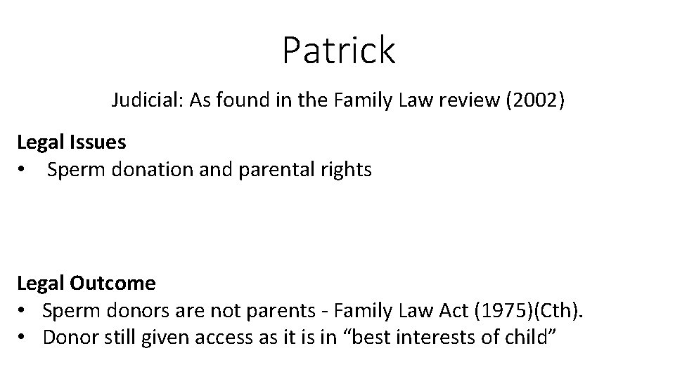 Patrick Judicial: As found in the Family Law review (2002) Legal Issues • Sperm Patrick Judicial: As found in the Family Law review (2002) Legal Issues • Sperm