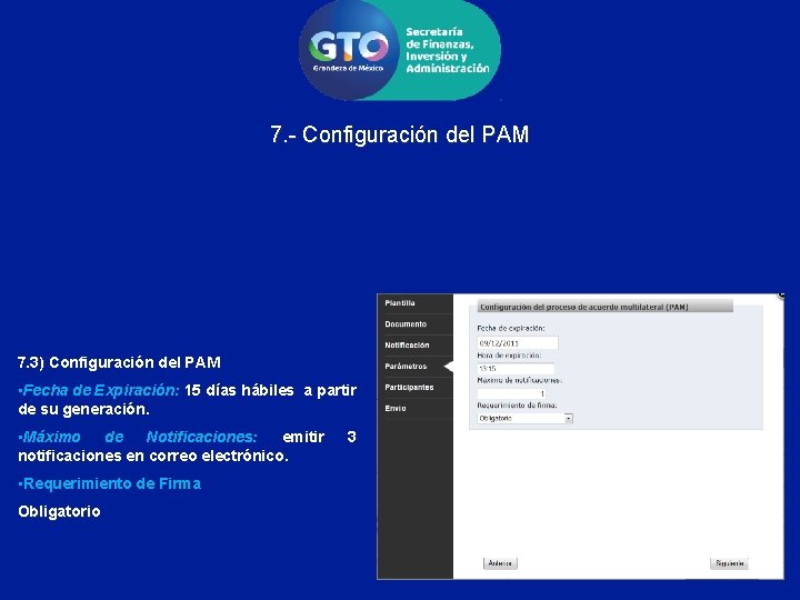7. - Configuración del PAM 7. 3) Configuración del PAM • Fecha de Expiración: