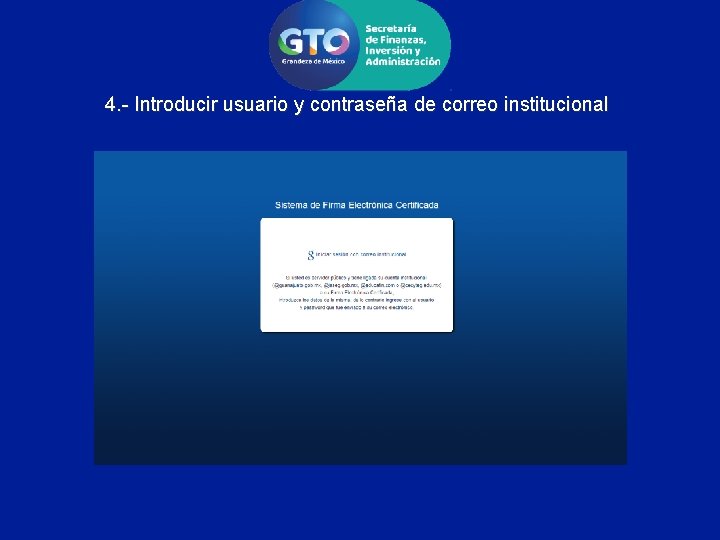 4. - Introducir usuario y contraseña de correo institucional 
