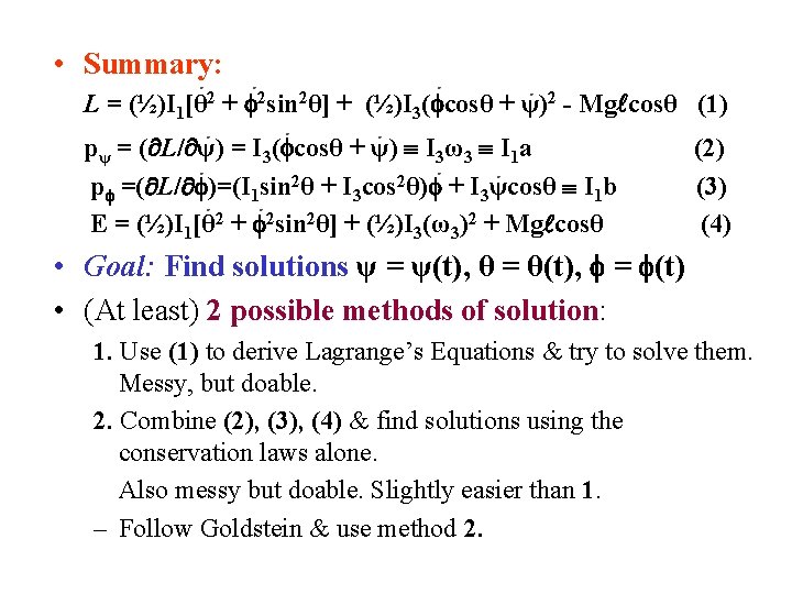  • Summary: L = (½)I 1[θ 2 + 2 sin 2θ] + (½)I