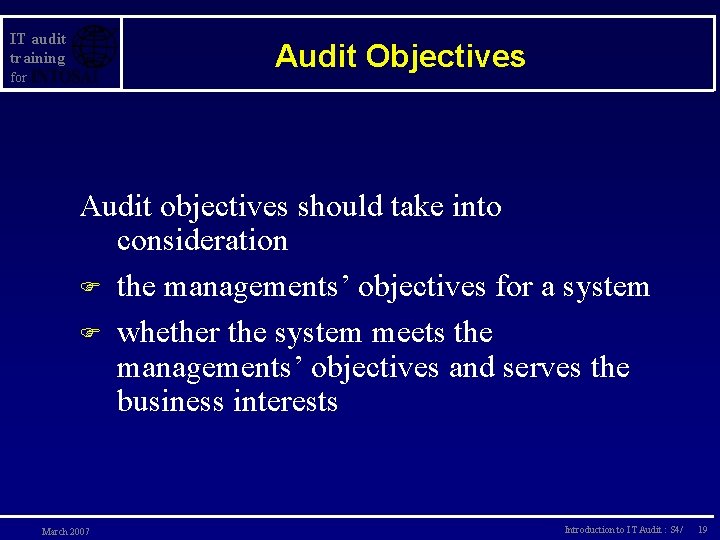 IT audit training Audit Objectives for Audit objectives should take into consideration F the