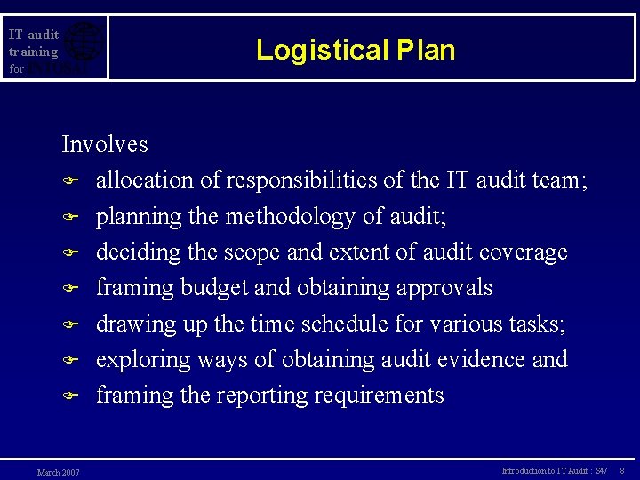 IT audit training Logistical Plan for Involves F allocation of responsibilities of the IT