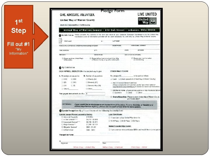 1 st Step Fill out #1 “My Information” 