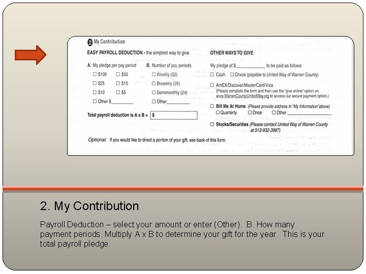 2. My Contribution Payroll Deduction – select your amount or enter (Other). B. How
