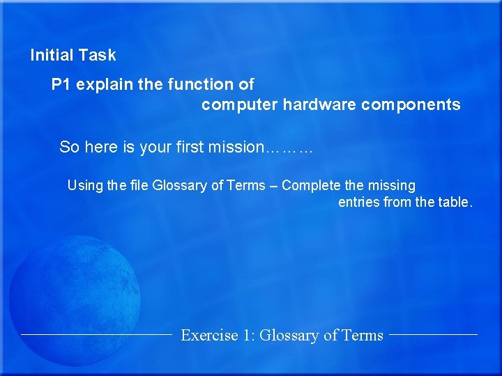 Initial Task P 1 explain the function of computer hardware components So here is Initial Task P 1 explain the function of computer hardware components So here is