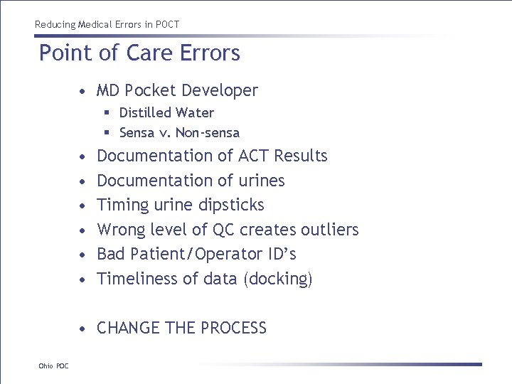 Reducing Medical Errors in POCT Point of Care Errors • MD Pocket Developer § Reducing Medical Errors in POCT Point of Care Errors • MD Pocket Developer §