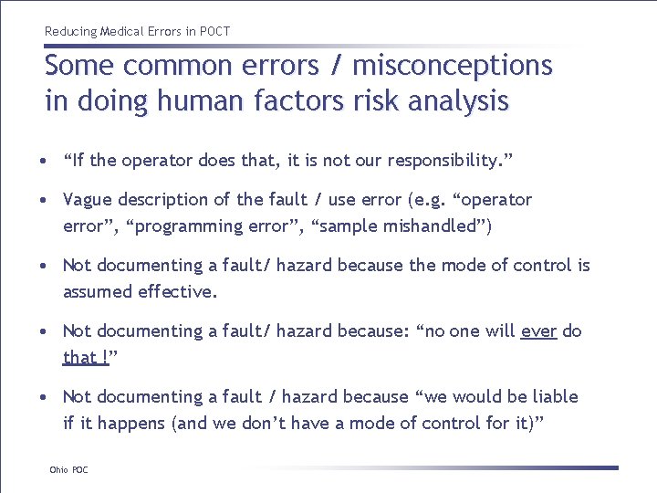 Reducing Medical Errors in POCT Some common errors / misconceptions in doing human factors Reducing Medical Errors in POCT Some common errors / misconceptions in doing human factors