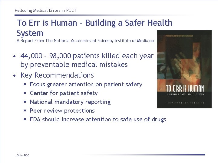 Reducing Medical Errors in POCT To Err is Human - Building a Safer Health Reducing Medical Errors in POCT To Err is Human - Building a Safer Health