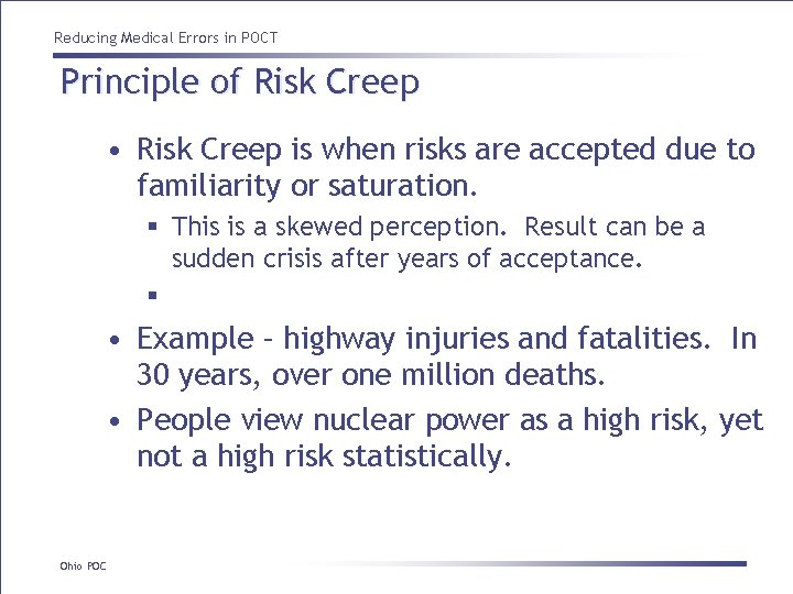Reducing Medical Errors in POCT Principle of Risk Creep • Risk Creep is when Reducing Medical Errors in POCT Principle of Risk Creep • Risk Creep is when
