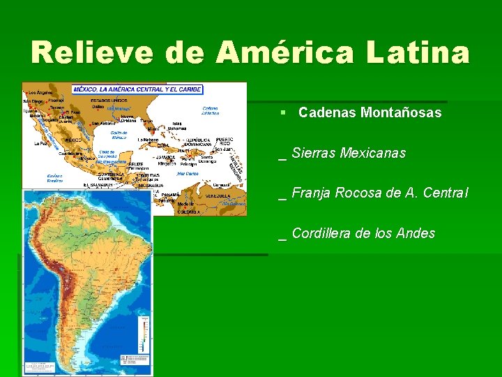Relieve de América Latina § Cadenas Montañosas _ Sierras Mexicanas _ Franja Rocosa de