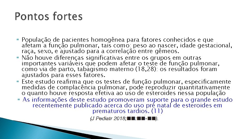  População de pacientes homogênea para fatores conhecidos e que afetam a função pulmonar,