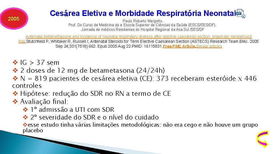 2005 Cesárea Eletiva e Morbidade Respiratória Neonatal Paulo Roberto Margotto. Prof. Do Curso de