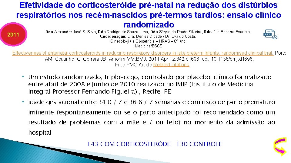 Efetividade do corticosteróide pré-natal na redução dos distúrbios respiratórios nos recém-nascidos pré-termos tardios: ensaio