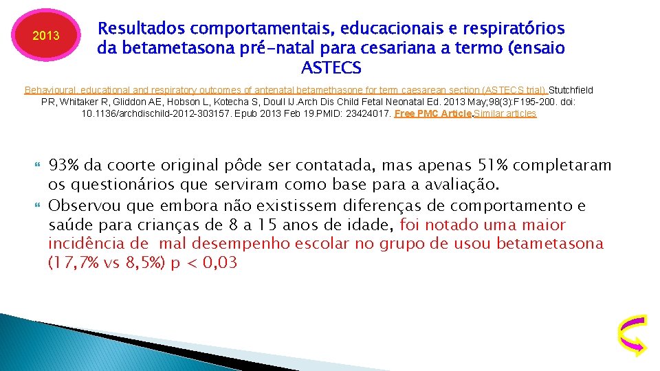 2013 Resultados comportamentais, educacionais e respiratórios da betametasona pré-natal para cesariana a termo (ensaio