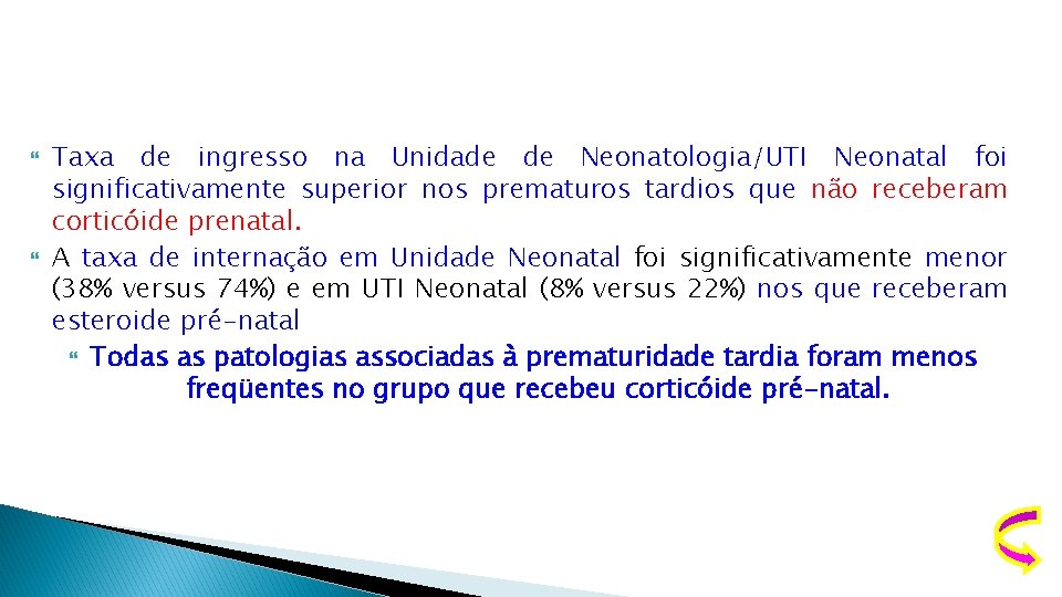  Taxa de ingresso na Unidade de Neonatologia/UTI Neonatal foi significativamente superior nos prematuros