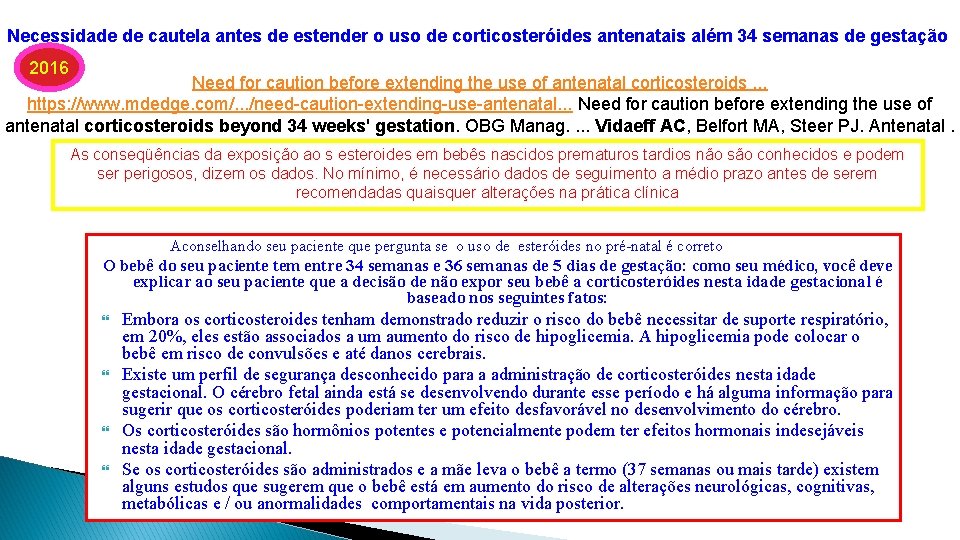 Necessidade de cautela antes de estender o uso de corticosteróides antenatais além 34 semanas