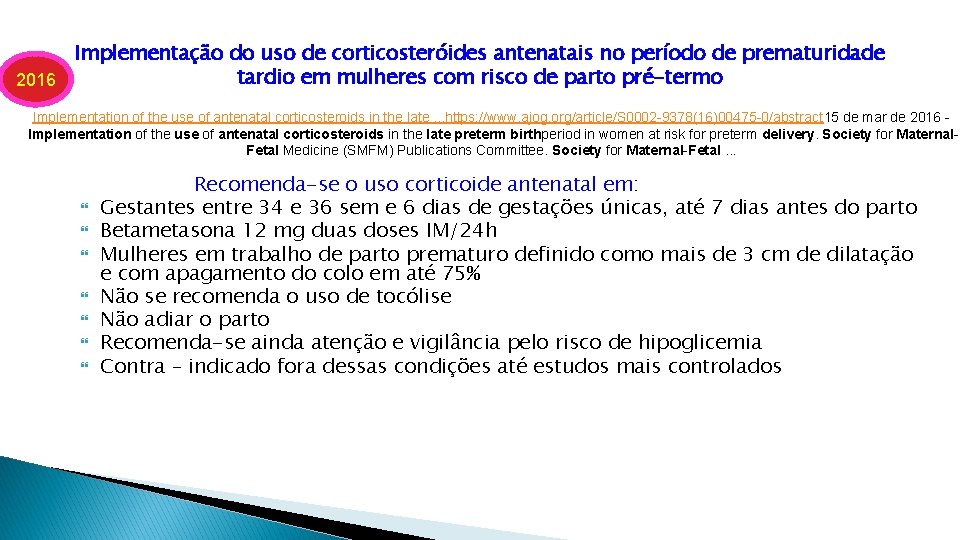 Implementação do uso de corticosteróides antenatais no período de prematuridade tardio em mulheres com