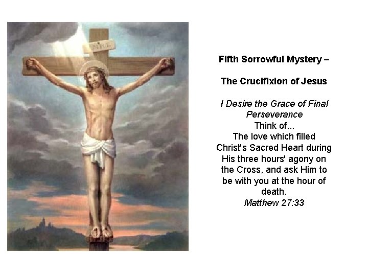 Fifth Sorrowful Mystery – The Crucifixion of Jesus I Desire the Grace of Final
