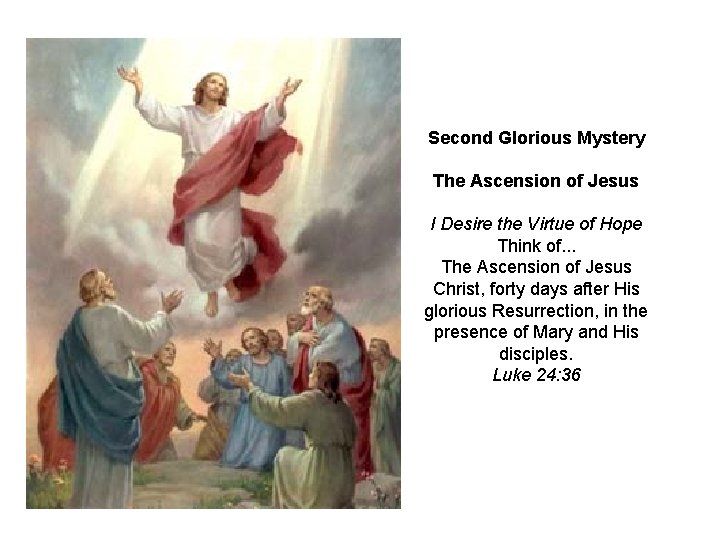 Second Glorious Mystery The Ascension of Jesus I Desire the Virtue of Hope Think