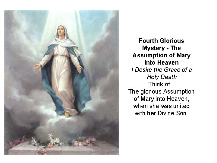 Fourth Glorious Mystery - The Assumption of Mary into Heaven I Desire the Grace