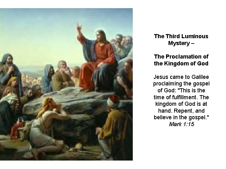 The Third Luminous Mystery – The Proclamation of the Kingdom of God Jesus came