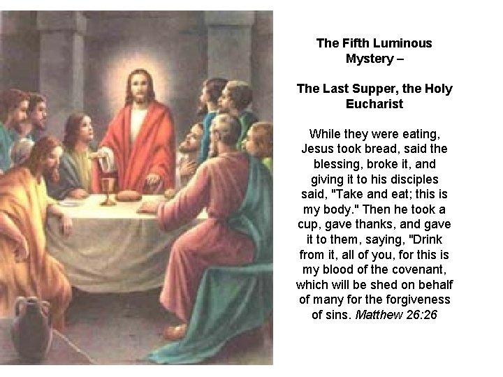 The Fifth Luminous Mystery – The Last Supper, the Holy Eucharist While they were