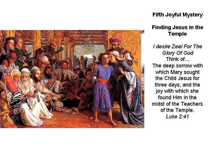 Fifth Joyful Mystery Finding Jesus in the Temple I desire Zeal For The Glory