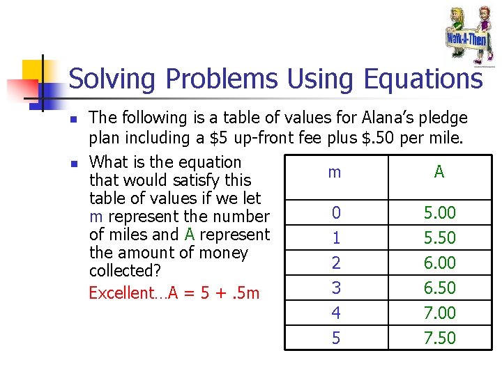 Solving Problems Using Equations n n The following is a table of values for