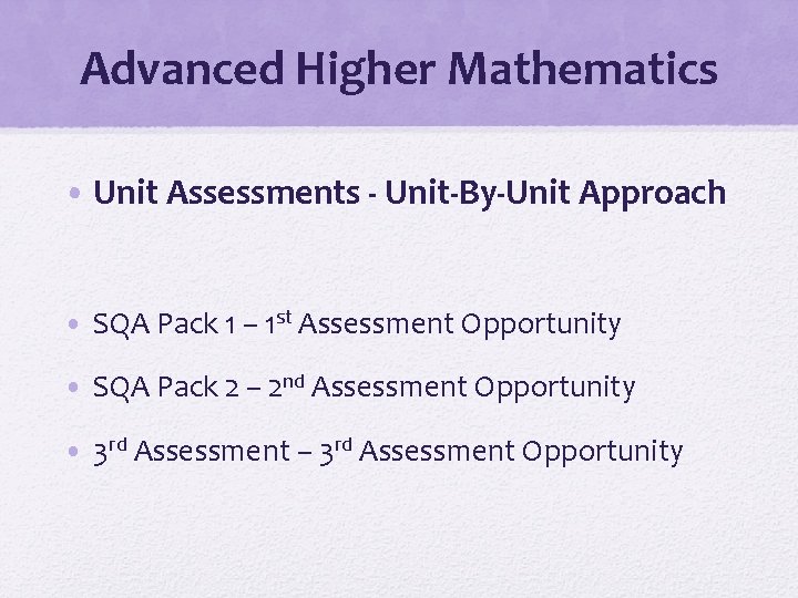 Advanced Higher Mathematics • Unit Assessments - Unit-By-Unit Approach • SQA Pack 1 –