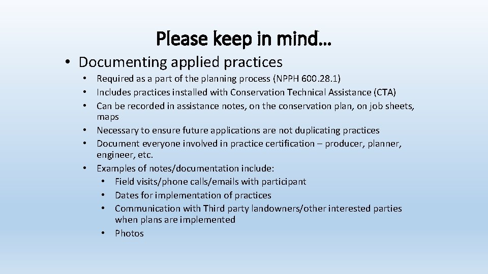 Please keep in mind… • Documenting applied practices • Required as a part of Please keep in mind… • Documenting applied practices • Required as a part of