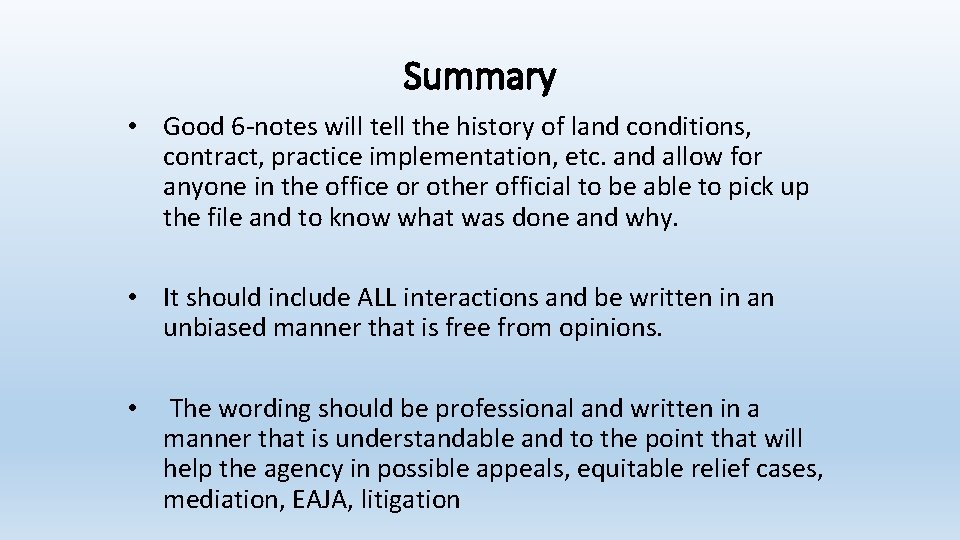 Summary • Good 6 -notes will tell the history of land conditions, contract, practice Summary • Good 6 -notes will tell the history of land conditions, contract, practice