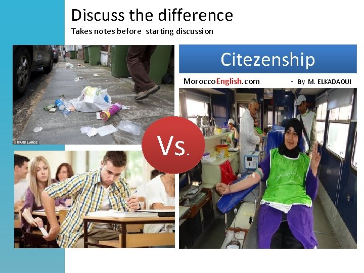 Discuss the difference Takes notes before starting discussion Citezenship Morocco. English. com - By