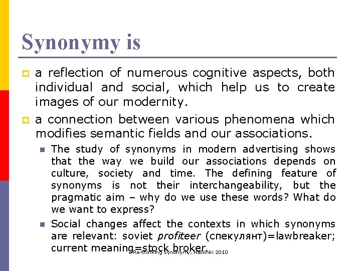 Synonymy is p p a reflection of numerous cognitive aspects, both individual and social, Synonymy is p p a reflection of numerous cognitive aspects, both individual and social,
