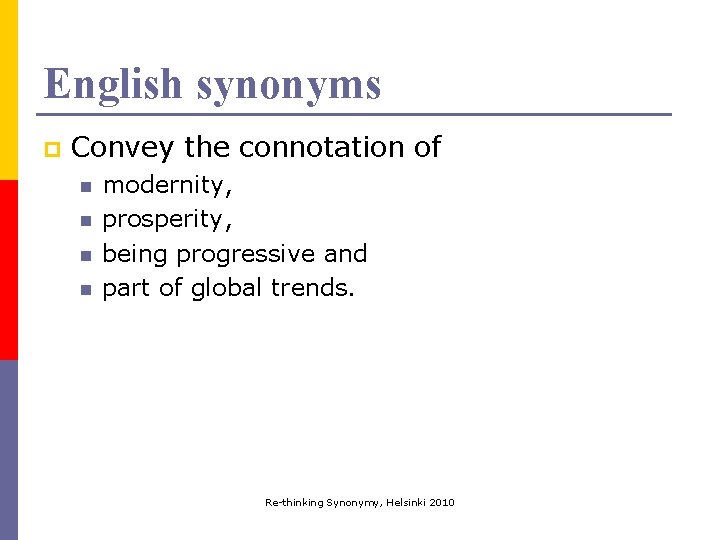 English synonyms p Convey the connotation of n n modernity, prosperity, being progressive and English synonyms p Convey the connotation of n n modernity, prosperity, being progressive and