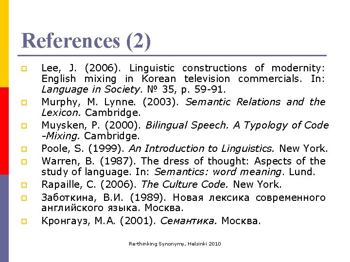 References (2) p p p p Lee, J. (2006). Linguistic constructions of modernity: English References (2) p p p p Lee, J. (2006). Linguistic constructions of modernity: English