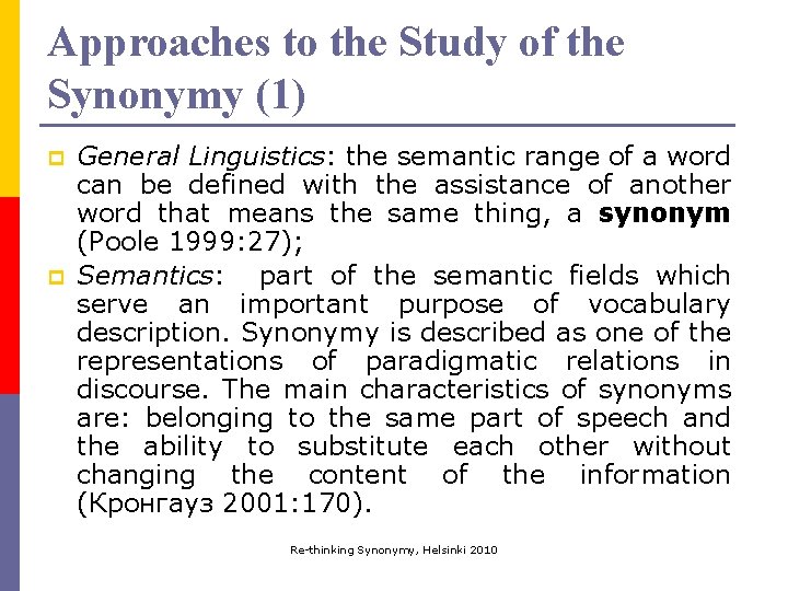 Approaches to the Study of the Synonymy (1) p p General Linguistics: the semantic Approaches to the Study of the Synonymy (1) p p General Linguistics: the semantic