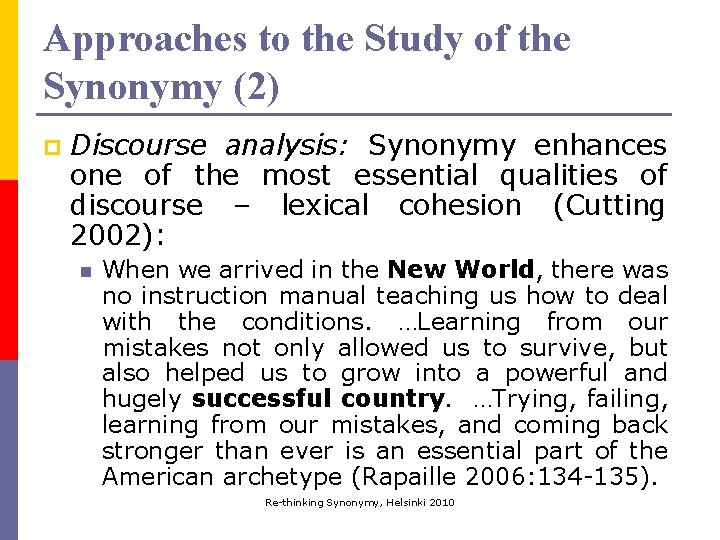 Approaches to the Study of the Synonymy (2) p Discourse analysis: Synonymy enhances one Approaches to the Study of the Synonymy (2) p Discourse analysis: Synonymy enhances one