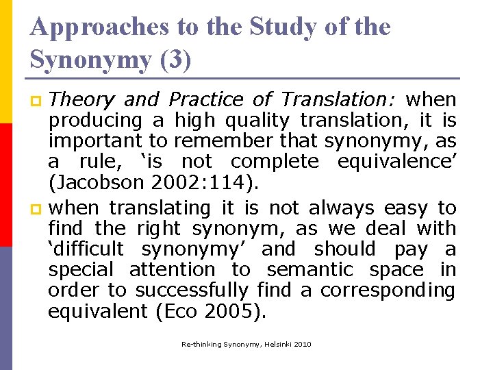 Approaches to the Study of the Synonymy (3) Theory and Practice of Translation: when Approaches to the Study of the Synonymy (3) Theory and Practice of Translation: when