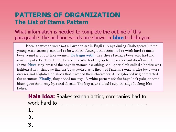 PATTERNS OF ORGANIZATION The List of Items Pattern What information is needed to complete