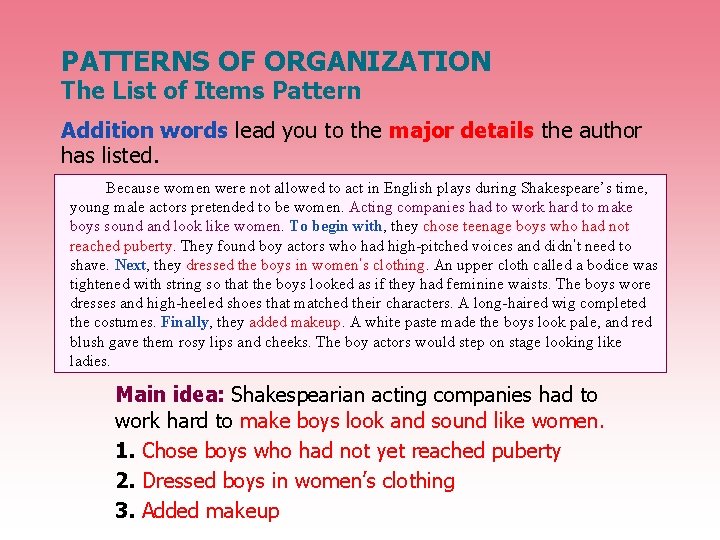 PATTERNS OF ORGANIZATION The List of Items Pattern Addition words lead you to the