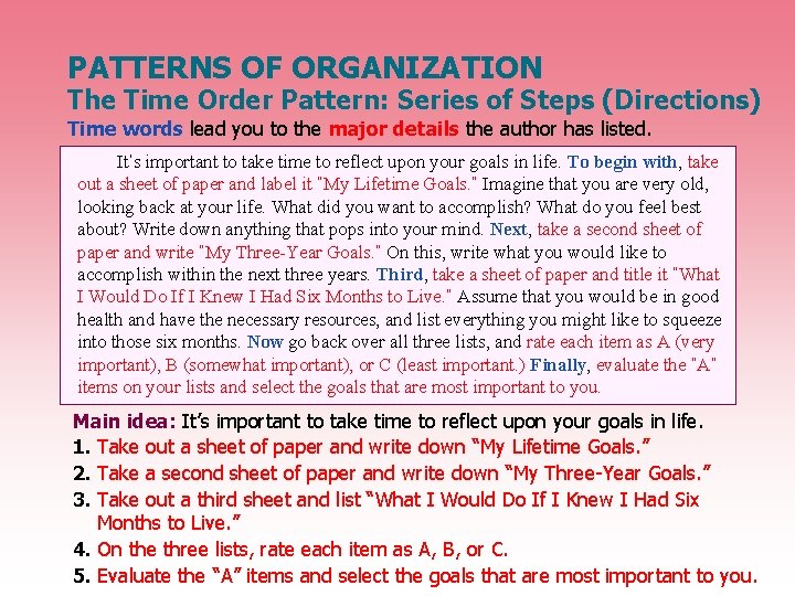 PATTERNS OF ORGANIZATION The Time Order Pattern: Series of Steps (Directions) Time words lead