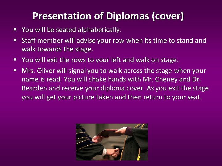 Presentation of Diplomas (cover) You will be seated alphabetically. Staff member will advise your Presentation of Diplomas (cover) You will be seated alphabetically. Staff member will advise your