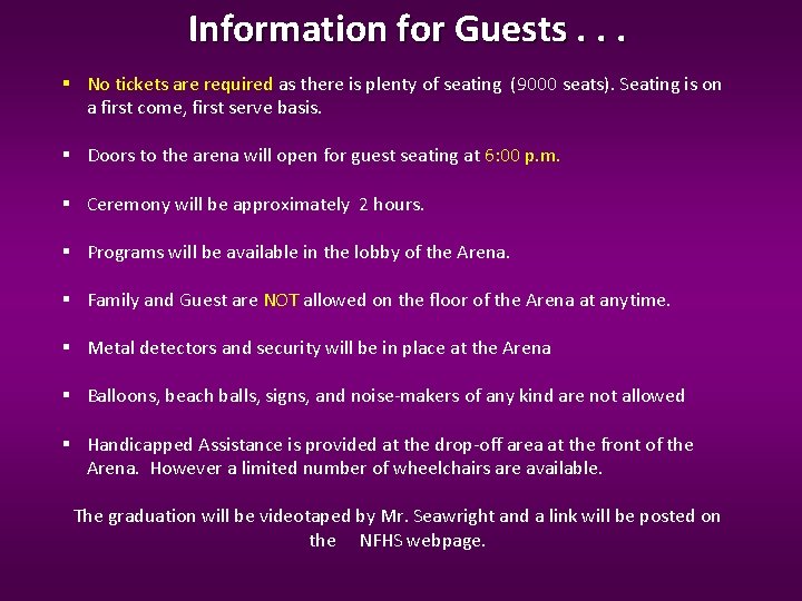 Information for Guests. . . No tickets are required as there is plenty of Information for Guests. . . No tickets are required as there is plenty of