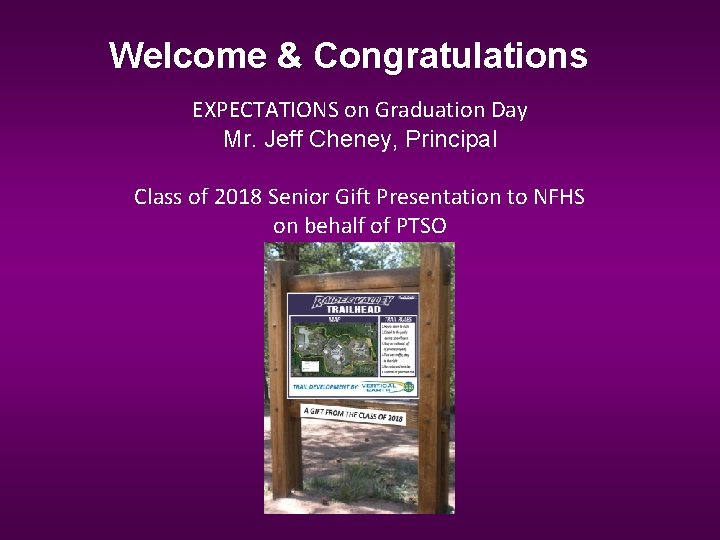Welcome & Congratulations EXPECTATIONS on Graduation Day Mr. Jeff Cheney, Principal Class of 2018 Welcome & Congratulations EXPECTATIONS on Graduation Day Mr. Jeff Cheney, Principal Class of 2018